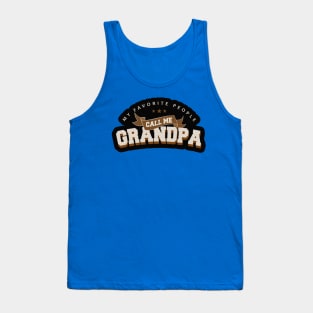 my favorite people call me grandpa1 Tank Top